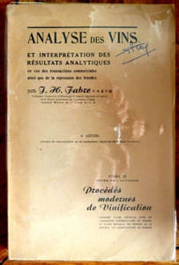 Analyse des vins et interprétation des Résultats Analytiques en vue des transactions. Commerciales ainsi que de la répression des fraudesTome II suite de l'Ouvrage Procédés modernes de vinification.