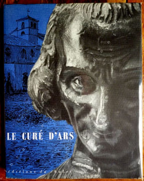 Le curé d'Ars . Fourrey ( Msgr ) 