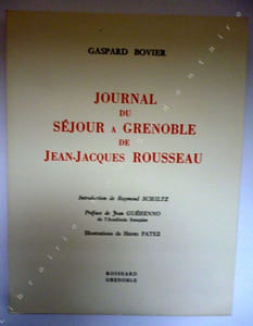Journal de Séjour à Grenoble de Jean-Jacques Rousseau. Introduction de Raymond Schiltz. Préface de Jean Guéhenno.