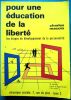 Pour une &eacute;ducation de la libert&eacute; Les &eacute;tapes du d&eacute;veloppement de la personnalit&eacute;.. Maccio Charles 