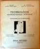 Technologie professionnelle généraleProfessions de la Mécanique. Dupont A.  CASTELL A.