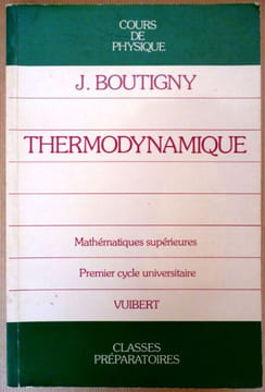 Thermodynamique Mathématiques supérieurs Premier cycle universitaire.. Boutigny J.