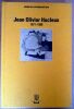 Jean Olivier Hucleux 1971-1999. Raspail Thierry - Bertrand Anne Arman Hulten - Pontus - Dietman Erik 