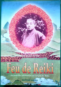 Feu de Reiki - De nouvelles informations sur l'origine du reiki. Arjava Petter Franck