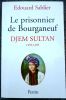Le Prisonnier de Bourganeuf. Djem Sultan 1459-1495. Sablier Edouard