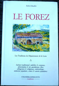 Le Forez. Les Traditions du département de la Loire 
