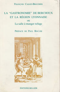 La gastronomie de " Berchoux" et la région Lyonnaise ou la salle à manger refuge.