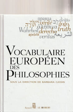 Vocabulaire Européen des philosophies.. Cassin Barbara