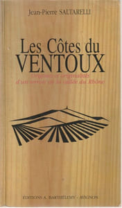 Les côtes du Ventoux. Origines et originalités d'un terroir de la vallée du Rhône