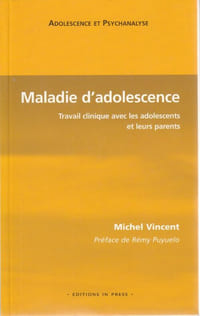 MALADIE D'ADOLESCENCE Travail clinique avec les adolescents et lesurs parents