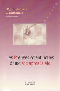 Les preuves scientifiques d'une vie après la vie.