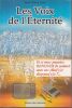 Les voix de l'&eacute;ternit&eacute; - Et si vous pouviez RENOUER le contact avec vos cher(e)s disparu(e)s ?.... Wilson Estep Sarah 