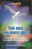 Vous aussi vous pouvez Gu&eacute;rir - Comment recevoir et utiliser vos pouvoirs naturels de gu&eacute;rison. Loe G&eacute;rard 
