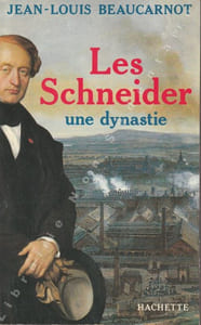 LES SCHNEIDER  une dynastie