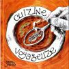 Cuisine Voyageuse .  " La Cuizine Voyageuze ". Jallais Xavier 