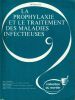La prophylaxie et le traitement des maladie infectieuses.. Casanova Paul - Gallais Herv&eacute; - Aillaud Yves 
