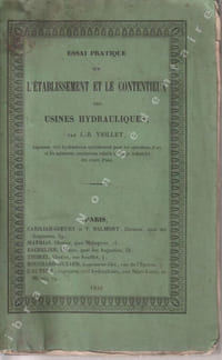 Essai Pratique sur l'établissement et le contentieux des USINES HYDRAULIQUES.
