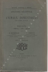 Anatomie Régionale des animaux Domestiques I EQUIDES. Cheval - Ane - Mulet . Fascicule II Tête et encolure
