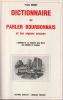 Dictionnaire Du Parler Bourbonnais et des régions voisines   L'Origine et la Parenté des Mots   Les Moeurs et Usages. Brunet Frantz