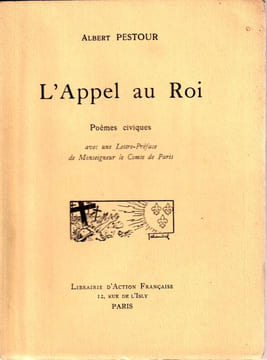 L'Appel au Roi. Poèmes civiques avec une lettre préface de Monseigneur le Comte De Paris.. Pestour Albert