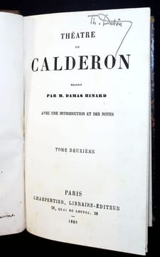 Théâtre Traduit par Monsieur Damas Hinard avec une introduction et des notes Tome I et II. Calderon