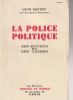 La police Politique Ses Moyens et ses Crimes.. Daudet Léon 