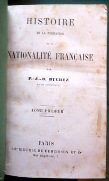 Histoire de la formation de la Nationalité Française. Tome premier. . Buchez , Philippe Joseph Benjamin
