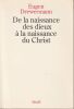 De la naissance des Dieux &agrave; la Naissance du Christ . Drewermann Eugen