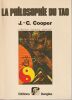 La Philosophie du Tao.. Cooper J.-C.