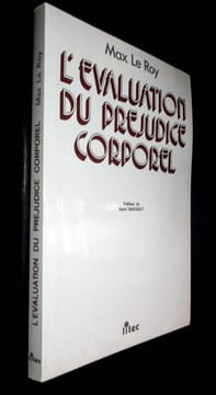 L'évaluation du préjudice corporel . Le Roy Max 