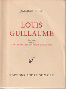 Louis Guillaume   Deux Essais suivis de Textes inédits de Louis Guillaume.
