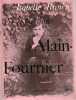 Alain Fournier . Rivi&egrave;re Isabelle 