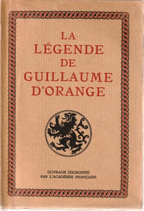 La légende de Guillaume d'Orange.