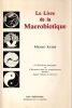 Le livre de la Macrobiotique  La r&eacute;volution Biologique ou l'harmonie dans les comportements humains d'apr&egrave;s l'Ordre de l'Univers . Kushi Michio 