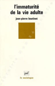 L'Immaturité de la vie adulte.