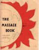 THE MASSAGE BOOK . . Downing Georges  - Kent Rush Anne