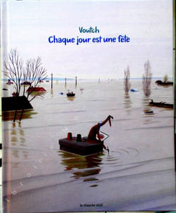 Chaque jour est une fête.