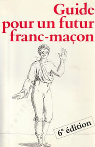 Guide pour un futur franc-maçon.