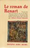 Le roman de Renart  -  Transcrit dans le respect de sa verdeur originale pour la récréation des tristes et la tristesse des cafards. Schmidt ...