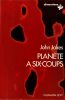 Plan&egrave;te &agrave; Six coups . Jakes John 