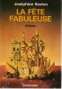 La f&ecirc;te fabuleuse. Saxton Jos&eacute;phine 