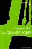 La grande porte . Pohl Frederick