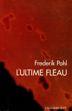 L'Ultime Fléau . Pohl Frederick