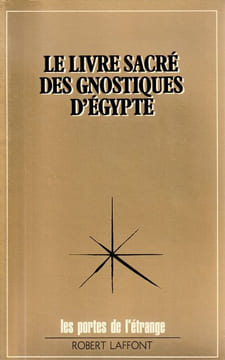 Le livre sacré des Gnostiques d'Egypte.. Bardeau Fabrice (présentation)