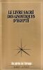 Le livre sacr&eacute; des Gnostiques d'Egypte.. Bardeau Fabrice (pr&eacute;sentation)