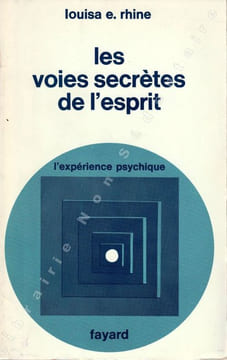 Les voies secretes de l'esprit.. Rhine Louisa E
