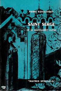 Saint Serge et la Spiritualité Russe.