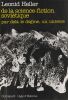 De la science-fiction sovi&eacute;tique par del&agrave; le dogme, un univers.. Heller L&eacute;onid 