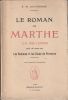 LE ROMAN DE MARTHE LA SALESIENNE Suivi de Notes sur les Hommes et les Dieux de Provence. Gattefossé R.M.