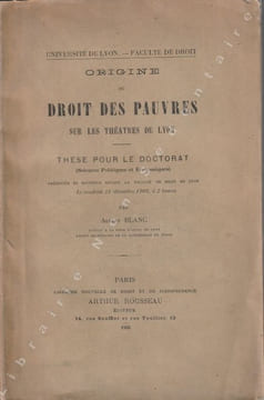 Origine du droit des pauvres sur les théâtres de Lyon. Blanc Albert